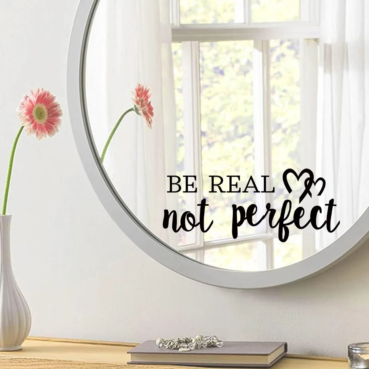 Be Real Not Perfect Wall Mirror Sticker